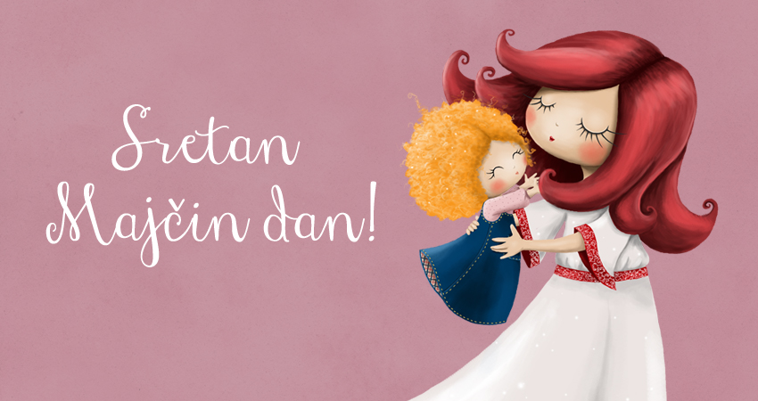 Sretan Majčin dan!