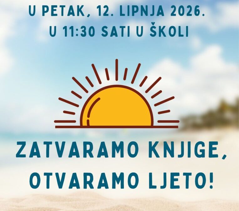 Zatvaramo knjige, otvaramo ljeto!